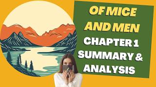 Of Mice and Men Chapter 1 Summary and Analysis for IGCSE Literature [upl. by Eerac]