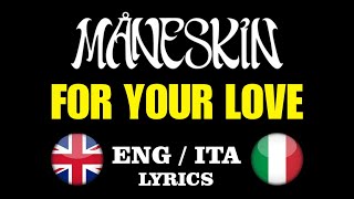 Måneskin  FOR YOUR LOVE testo lyrics  traduzione in italiano [upl. by Synned186]