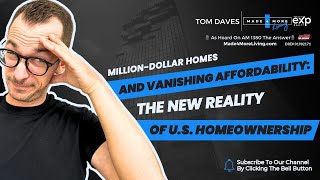 MillionDollar Homes and Vanishing Affordability The New Reality of US Homeownership [upl. by Emylee]