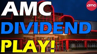 AMC DIVIDEND PLAY FIRMS BUYING Short Squeeze Update [upl. by Zielsdorf]