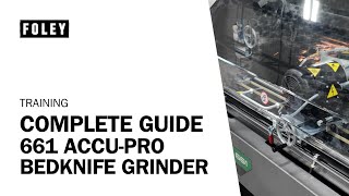 Complete Guide Foley 661 AccuPro Bedknife Grinder  Training [upl. by Kavanagh]