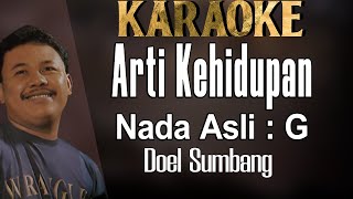 Arti Kehidupan Karaoke Doel Sumbang Original Key G Nada asli Pria  Cowok Male key [upl. by Anallise]