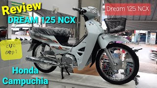 Review Honda DREAM 125 NCX cực đẹp đến từ Campuchia  Honda Dream 125 NCX CambodiaĐã bán [upl. by Verdi]