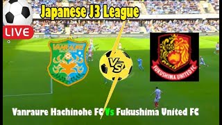 Highlights Vanraure Hachinohe FC Vs Fukushima United FC ll Japanese J3 League Live [upl. by Gnohc]