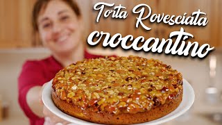 TORTA ROVESCIATA CROCCANTINO Ricetta Facile  Fatto in Casa da Benedetta [upl. by Boyer]