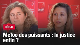 quotMeToo des puissants  la justice enfin quot  Le débat du 710 [upl. by Selhorst19]