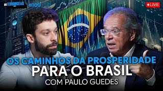 OS CAMINHOS DA PROSPERIDADE PARA O BRASIL COM PAULO GUEDES  Os Economistas 109 [upl. by Maurice]