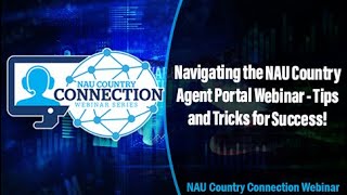 Navigating the NAU Country Agent Portal Webinar  Tips and Tricks for Success [upl. by Barron]