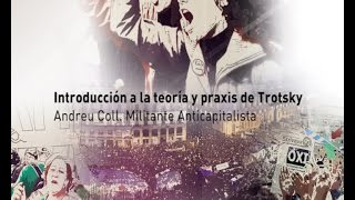 Introduccion a la teoría y praxis de Trotski [upl. by Nnazus936]