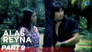 ‘Alas At Reyna’ FULL MOVIE Part 9  Lito Lapid Rio Locsin Romy Diaz  Cinema One [upl. by Srevart]