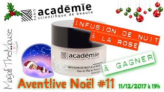 LA CRÈME VISAGE INFUSION DE NUIT À LA ROSE ACADÉMIE ⭐️AVENTLIVE 11 50ANS⭐️ [upl. by Appilihp]