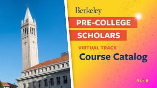 Video 4 of 6 UC Berkeley PreCollege Scholars Program Virtual Track Course Catalog [upl. by Javed384]