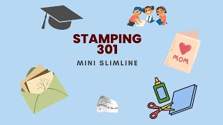 Stamping 301  Mini Slimline Card [upl. by Eessac486]