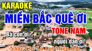 Karaoke Miền Bắc Quê Ơi Tone Nam  Nhạc Chế Về Lũ Lụt Miền Bắc [upl. by Ronyam]