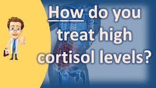 How do you treat high cortisol levels   Better Health Channel [upl. by Oikim100]