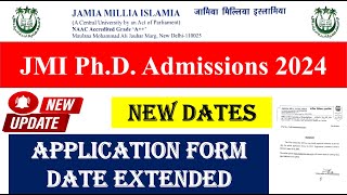 JMI PhD Application Form Date Extended  Academic Session 20242025  PHD Entrance Exam 2024 [upl. by Palladin]