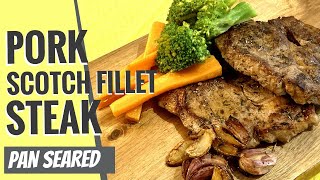 Pork Scotch Fillet Steak Pan Seared [upl. by Thornton754]