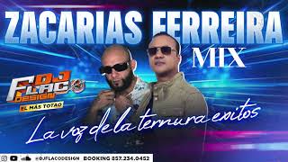 ZACARIASS FERREIRA MIX EXITOS 2024 DJ FLACO DESIGN [upl. by Dorinda]