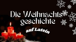 Weihnachtsgeschichte nach Lukas auf Latein [upl. by Janot]