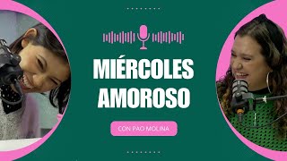 Miércoles Amoroso ¿Amigos tóxicos [upl. by Pytlik959]