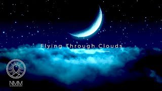 Delta Waves Sleep ★︎ Mind and Body Rejuvenation ★︎ Healing Meditation music quotFlying Through Cloudsquot [upl. by Margi]