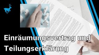 Einräumungsvertrag und Teilungserklärung zur Begründung von Eigentum [upl. by Aneehsar]