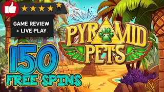 New Slot Game 2024 Pyramid Pets  Big Wins amp Free Spins [upl. by Rebel969]