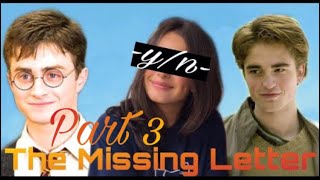 Cedric Diggory x Yn Johnson x Harry Potter The Missing Letter  Part 3 [upl. by Ahsiuq]