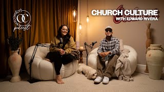 S3 EP24 Church Culture with Edward Rivera [upl. by Thoer]