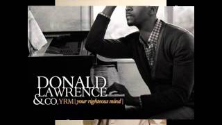 Donald Lawrence amp the TriCity SingersThe Blessing Of Abraham [upl. by Geraud218]