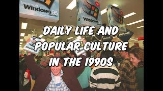 Daily Life and Popular Culture in the 1990s [upl. by Lyrad]