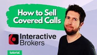 Covered Calls for Beginners on Interactive Brokers [upl. by Che]