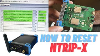 How to Flash amp Reset your NTRIPX GNSElectronics StepbyStep Guide  ONOCOY DePIN GNSS Project [upl. by Dyrrej742]