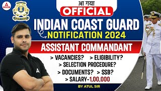 Indian Coast Guard Recruitment 2024 Out  Assistant Commandant Eligibility Salary SSB Details [upl. by Dripps568]