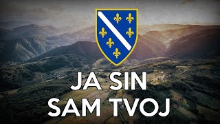 Bosna Eski Millî Marşı quotJa Sin Sam Tvojquot Türkçe Altyazı [upl. by Jessika264]