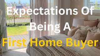 Expectations Of Being A First Home Buyer tips firsthomebuyer [upl. by Birkner]