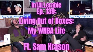 Ep 139 Living Out of Boxes My WNBA Life Ft Sam Krason [upl. by Goulette]