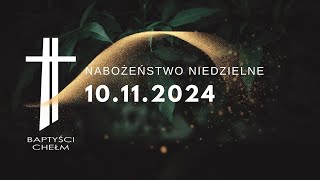 Nabożeństwo Niedzielne 10112024 [upl. by Morlee]