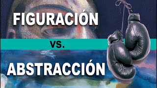 ARTE FIGURATIVO vs ARTE ABSTRACTO  Comparación y análisis  REFLEXIÓN FINAL [upl. by Yerrok374]