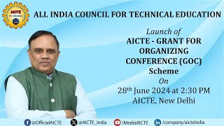 Launch of AICTE  GOC GRANT FOR ORGANIZING CONFERENCE Scheme [upl. by Hirsh]