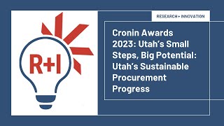 Cronin Awards 2023 Utahs Small Steps Big Potential Utahs Sustainable Procurement Progress [upl. by Sibie]