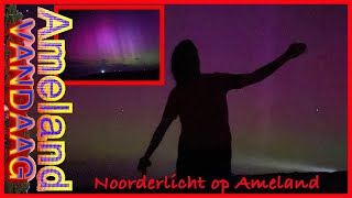 Noorderlicht boven Ameland  Natuurfenomeen te zien aan de noordelijke hemel [upl. by Sugna287]