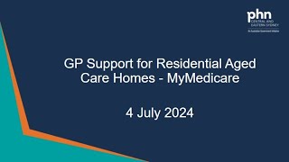 GP Support for Residential Aged Care Homes  MyMedicare​​  4 July 2024​ [upl. by Annehs]