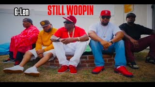 GLen  STILL WOOPIN  OFFICIAL VIDEO [upl. by Africah232]