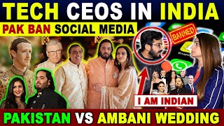 PAKISTAN VS AMBANI WEDDING  TECH CEOS IN INDIA PAK BAN SOCIAL MEDIA  SANA AMJAD [upl. by Amilah]