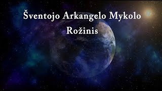 Šventojo Arkangelo Mykolo Rožinis [upl. by Anchie]