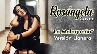 Rosangela Belisario  La Malagueña Versión Llanera [upl. by Witty611]