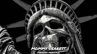 Mommy Dearest Memoirs Freestyle [upl. by Nairret]