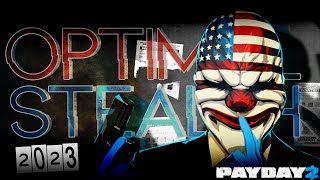 Payday 2 Optimised Stealth Builds For 2023 [upl. by Kennan]