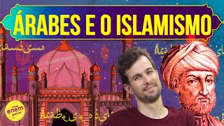 ÁRABES E O ISLAMISMO MAOMÉ RELIGIÃO EXPANSÃO ISLÂMICA E LEGADO CULTURAL  Resumo de História [upl. by Komara]